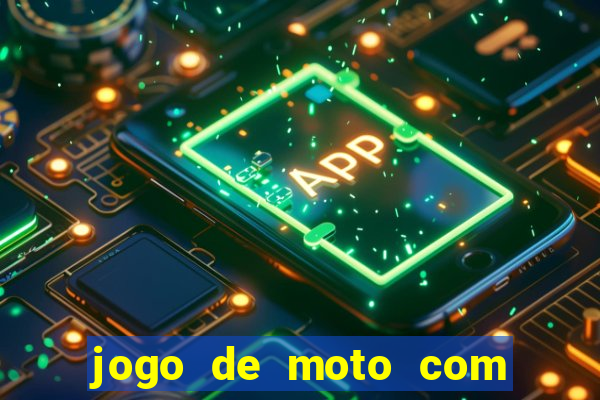 jogo de moto com dinheiro infinito